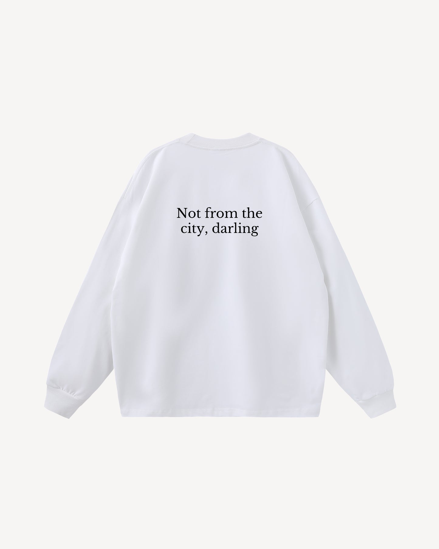 Not from the city long sleeve | White