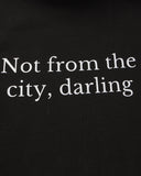 Not from the city hoodie