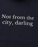 Not from the city hoodie