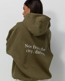 Not from the city hoodie