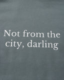 Not from the city hoodie