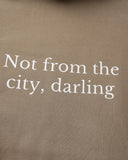 Not from the city hoodie